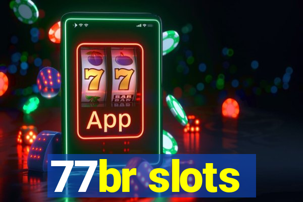 77br slots